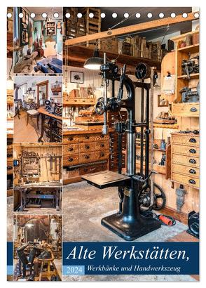 Alte Werkstätten, Werkbänke und Handwerkszeug (Tischkalender 2024 DIN A5 hoch), CALVENDO Monatskalender von Schmidt,  Bodo