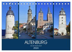 ALTENBURG, die alte Residenzstadt (Tischkalender 2024 DIN A5 quer), CALVENDO Monatskalender von Senff,  Ulrich