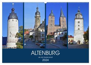 ALTENBURG, die alte Residenzstadt (Wandkalender 2024 DIN A2 quer), CALVENDO Monatskalender von Senff,  Ulrich