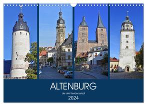 ALTENBURG, die alte Residenzstadt (Wandkalender 2024 DIN A3 quer), CALVENDO Monatskalender von Senff,  Ulrich