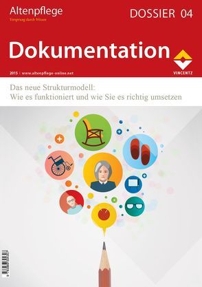 Altenpflege Dossier 04 – Dokumentation von Zeitschrift Altenpflege