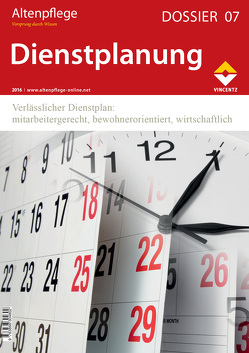 Altenpflege Dossier 07 – Dienstplanung von Zeitschrift Altenpflege