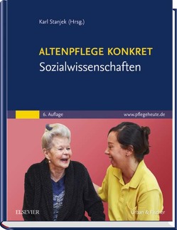 Altenpflege konkret Sozialwissenschaften von Stanjek,  Karl