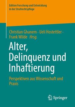 Alter, Delinquenz und Inhaftierung von Ghanem,  Christian, Hostettler,  Ueli, Wilde,  Frank