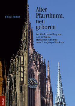 „Alter Pfarrthurm, neu geboren“ von Schubert,  Ulrike