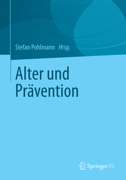 Alter und Prävention von Pohlmann,  Stefan