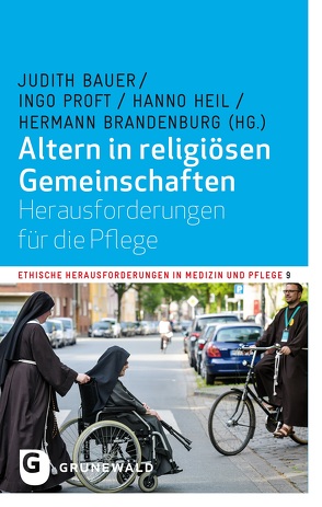 Altern in religiösen Gemeinschaften von Bauer,  Judith, Brandenburg,  Hermann, Heil,  Hanno, Proft,  Ingo
