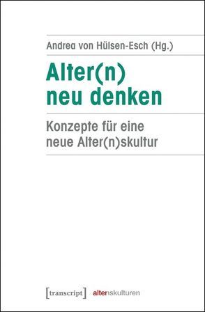 Alter(n) neu denken von Hülsen-Esch,  Andrea von