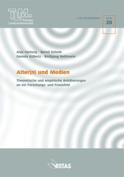 Alter(n) und Medien von Hartung,  Anja, Küllertz,  Daniela, Reißmann,  Wolfgang, Schorb,  Bernd