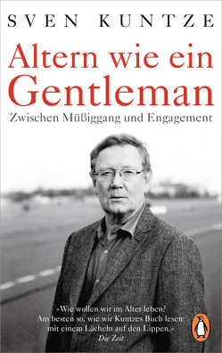 Altern wie ein Gentleman von Kuntze,  Sven