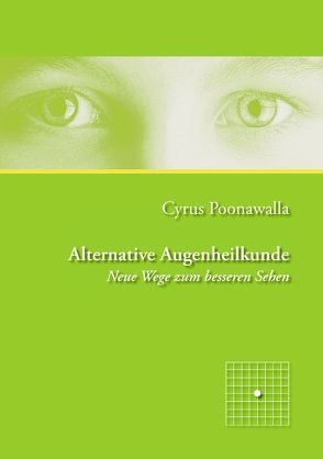 Alternative Augenheilkunde von Poonawalla,  Cyrus