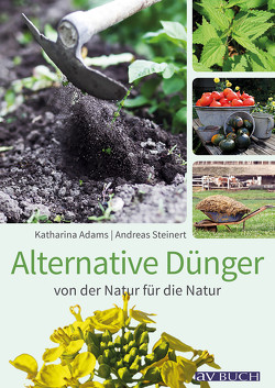 Alternative Dünger von Adams,  Katharina, Steinert,  Andreas