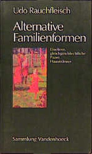 Alternative Familienformen von Rauchfleisch,  Udo