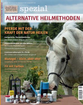 Alternative Heilmethoden für Pferde von Fritz,  Dr. Christina, Kiss,  Martina, Natural Horse,  Redaktion