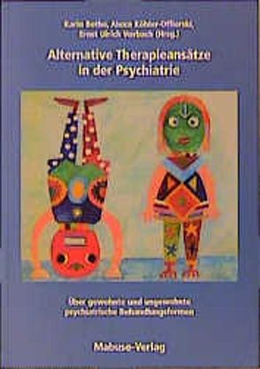 Alternative Heilmethoden in der Psychiatrie von Bothe,  Karin, Köhler-Offierski,  Alexa, Vorbach,  Ernst U