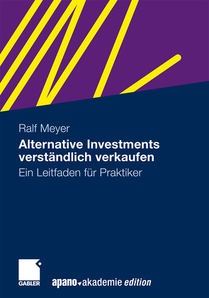 Alternative Investments verständlich verkaufen von Kräuter,  Peter, Meyer,  Ralf
