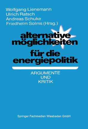 Alternative Möglichkeiten für die Energiepolitik von Lienemann,  Wolfgang