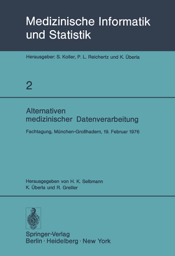 Alternativen medizinischer Datenverarbeitung von Greiller,  R., Selbmann,  Hans-Konrad, Überla,  K.