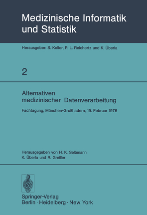Alternativen medizinischer Datenverarbeitung von Greiller,  R., Selbmann,  Hans-Konrad, Überla,  K.