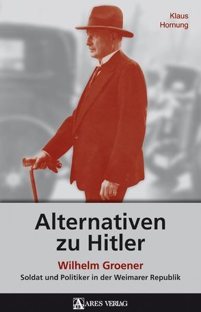 Alternativen zu Hitler von Hornung,  Klaus