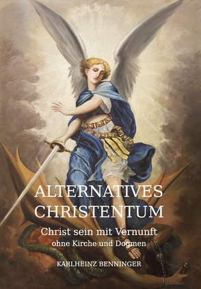 Alternatives Christentum von Benninger,  Karlheinz