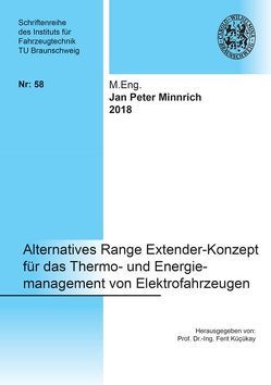 Alternatives Range Extender-Konzept für das Thermo- und Energiemanagement von Elektrofahrzeugen von Minnrich,  Jan Peter