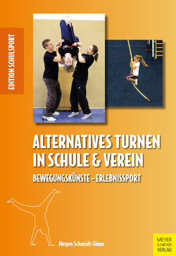Alternatives Turnen in Schule und Verein von Aschebrock,  Heinz, Pack,  Rolf-Peter, Schmidt-Sinns,  Jürgen