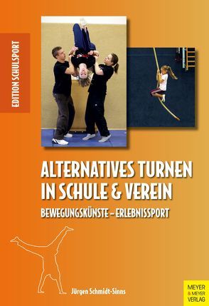 Alternatives Turnen in Schule und Verein von Aschebrock,  Heinz, Pack,  Rolf-Peter, Schmidt-Sinns,  Jürgen