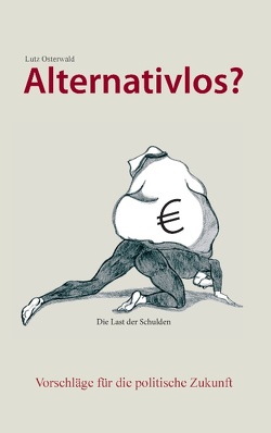 Alternativlos? von Osterwald,  Lutz