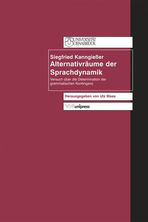 Alternativräume der Sprachdynamik von Bulk,  Andreas, Kanngießer,  Siegfried, Maas,  Utz, Mönnich,  Uwe