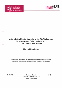 Alternde Stahlbetonbauteile unter Stoßbelastung im Kontext der Zwischenlagerung hoch radioaktiver Abfälle von Reichardt,  Manuel