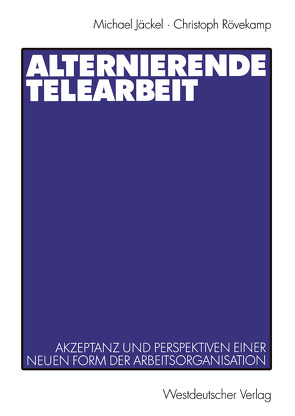 Alternierende Telearbeit von Jäckel,  Michael, Rövekamp,  Christoph