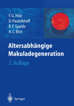 Altersabhängige Makuladegeneration von Bird,  A.C., Holz,  Frank G., Pauleikhoff,  Daniel, Spaide,  R.F.