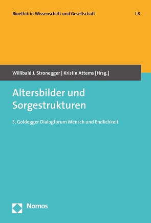 Altersbilder und Sorgestrukturen von Attems,  Kristin, Stronegger,  Willibald J.