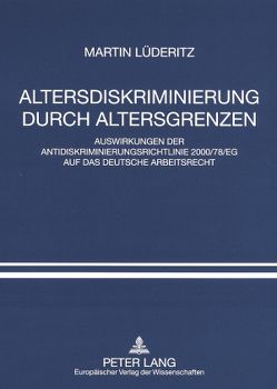 Altersdiskriminierung durch Altersgrenzen von Lüderitz,  Martin