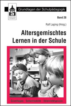 Altersgemischtes Lernen in der Schule von Laging,  Ralf