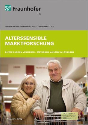 Alterssensible Marktforschung. von Danzinger,  Frank, Luzsa,  Robert, Schmitt-Rüth,  Stephanie
