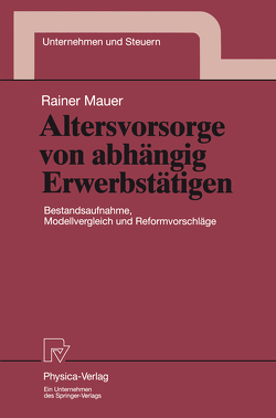 Altersvorsorge von abhängig Erwerbstätigen von Mauer,  Rainer