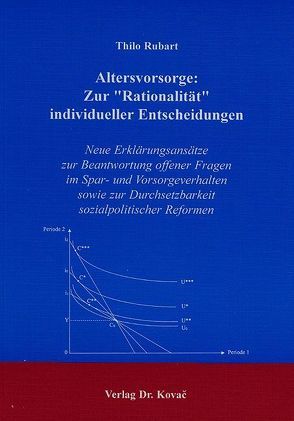 Altersvorsorge: Zur „Rationalität“ individueller Entscheidungen von Rubart,  Thilo