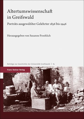Altertumswissenschaft in Greifswald von Froehlich,  Susanne