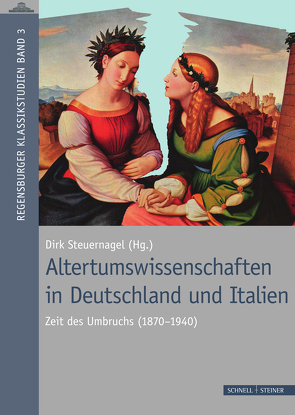 Altertumswissenschaften in Deutschland und Italien von Steuernagel,  Dirk