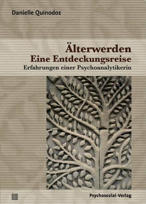 Älterwerden – Eine Entdeckungsreise von Quinodoz,  Danielle, Wolff,  Eike