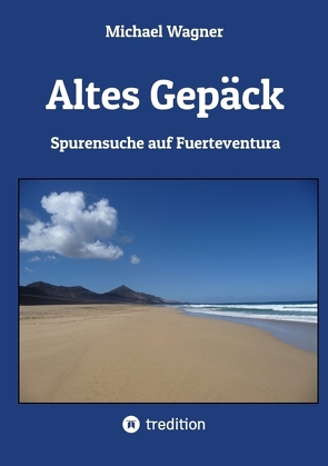 Altes Gepäck – Roman von Wagner,  Michael