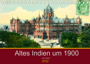 Altes Indien um 1900 (Tischkalender 2022 DIN A5 quer) von Siebert,  Jens