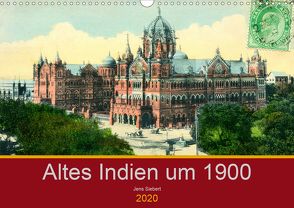 Altes Indien um 1900 (Wandkalender 2020 DIN A3 quer) von Siebert,  Jens