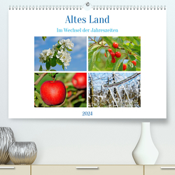 Altes Land im Wechsel der Jahreszeiten (hochwertiger Premium Wandkalender 2024 DIN A2 quer), Kunstdruck in Hochglanz von Fornal,  Martina