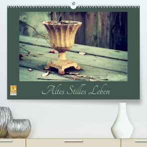Altes Stilles Leben (Premium, hochwertiger DIN A2 Wandkalender 2022, Kunstdruck in Hochglanz) von Flori0