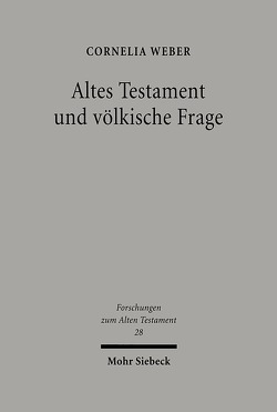 Altes Testament und völkische Frage von Weber,  Cornelia