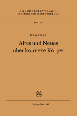 Altes und Neues über konvexe Körper von Hadwiger,  H.