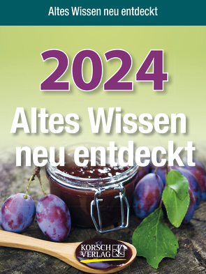 Altes Wissen neu entdeckt 2024 von Korsch Verlag